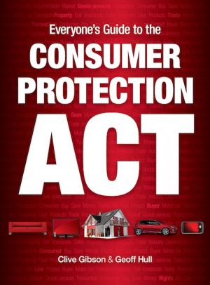 Cover of the book Everyone’s Guide to the Consumer Protection Act by Refiloe Moahloli