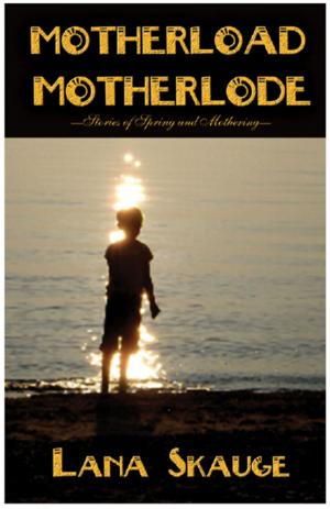 Cover of the book MOTHERLOAD / MOTHERLODE by Lynda Williams