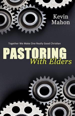 Cover of the book Pastoring with Elders by Peter Kazmaier
