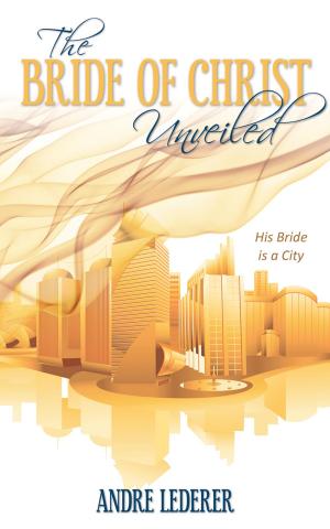 Cover of The Bride of Christ Unveiled