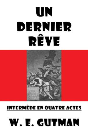 Cover of the book Un Dernier Reve: Intermede en Quatre Actes by Jasmine Kinnear