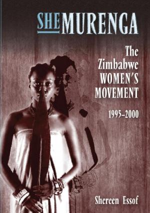 Cover of the book SheMurenga: The Zimbabwean Women's Movement 1995-2000 by Lawrence Hoba