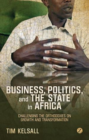 Book cover of Business, Politics, and the State in Africa