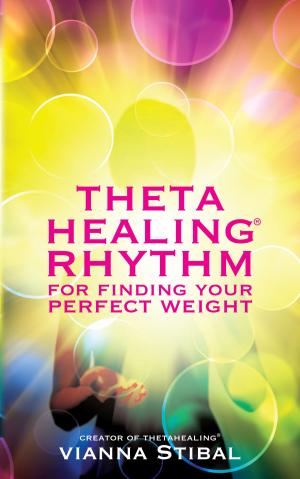 Cover of the book ThetaHealing® Rhythm for Finding Your Perfect Weight by Jorge Cruise