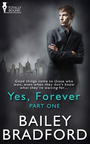Cover of the book Yes, Forever: Part One by Amy Armstrong, Lisabet  Sarai, Cheryl Dragon