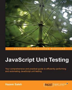 Cover of the book JavaScript Unit Testing by Madhurranjan Mohaan, Ramesh Raithatha