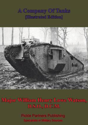 Cover of the book A Company Of Tanks [Illustrated Edition] by Maj. Francis Gerard
