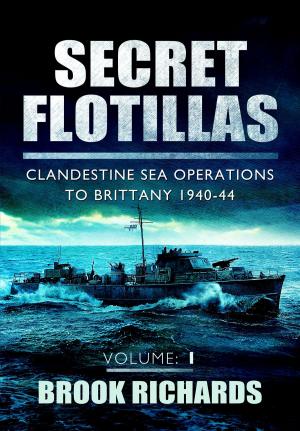 Cover of the book Secret Flotillas Vol 1 by Adrian Carton de Wiart