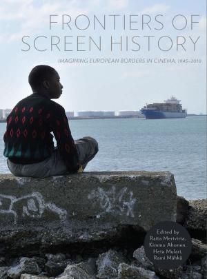 Cover of the book Frontiers of Screen History by Antonio Costa Pinto, Stewart Lloyd-Jones