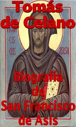 Cover of the book Biografía de San Francisco de Asís (S. Francisci Assisensis vita et miracula) by Eucherio di Lione