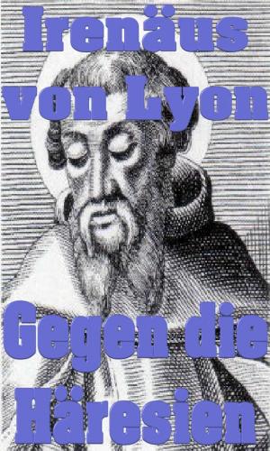Cover of the book Gegen die Häresien by Eusebius of Caesarea