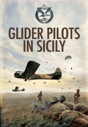 Cover of the book Glider Pilots in Sicily by Stephen Wade