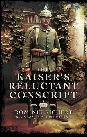 Cover of the book The Kaiser’s Reluctant Conscript by Carole McEntee-Taylor