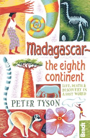 Cover of the book Madagascar: The Eighth Continent: Life, Death and Discovery in a Lost World by Trent Zelazny