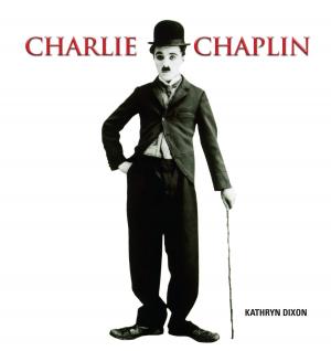 Cover of the book Charlie Chaplin by Kathryn  Dixon