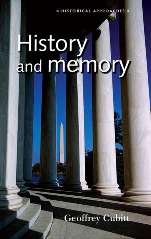 Cover of the book History and memory by Rob Manwaring
