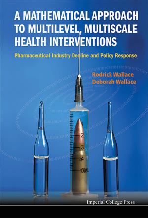 Cover of the book A Mathematical Approach to Multilevel, Multiscale Health Interventions by Ping-Chung Leung, Jean Woo, Walter Kofler