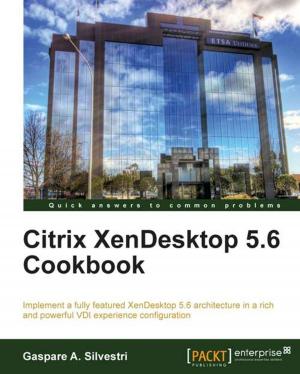 Cover of the book Citrix XenDesktop 5.6 Cookbook by Tyler L. Longren