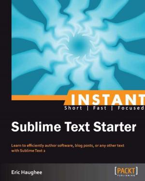 Cover of the book Instant Sublime Text Starter by Alessio Di Lorenzo, Giovanni Allegri