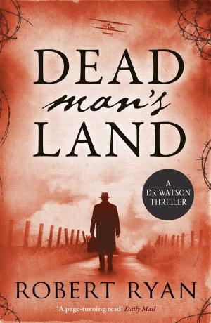 Cover of the book Dead Man's Land by Sarah Kilbride