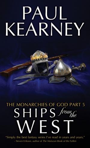 Cover of the book Ships From The West by Paul Kearney