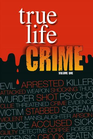 Cover of the book True Life Crime by Susan Westmoreland