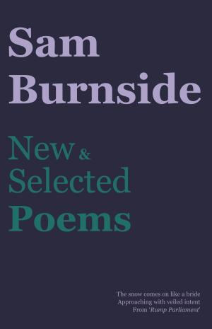 Cover of the book Sam Burnside: New and Selcted Poems by Cecil J. Houston, William J.  Smyth