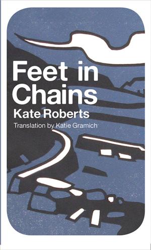 Cover of the book Feet in Chains by Alun Richards