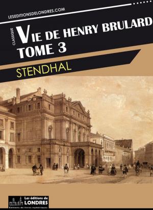 Cover of the book Vie de Henry Brulard Tome 3 by Michel De Montaigne