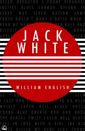 Cover of the book Jack White by William English