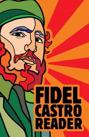 Cover of the book Fidel Castro Reader by Ken Nelson