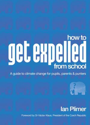 Cover of the book How to Get Expelled From School by Kerry Cue