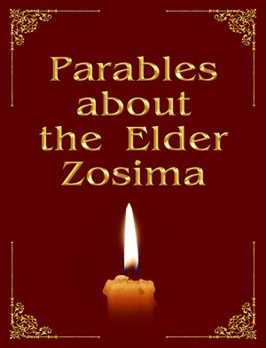 Cover of the book Parables about the Elder Zosima by Anna Zubkova