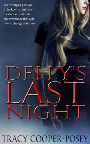 Cover of the book Delly's Last Night by Liberty Parker, Darlene Tallman