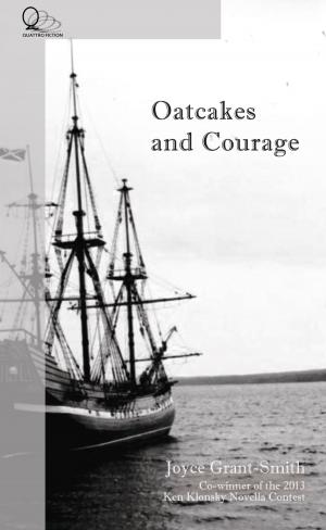 Cover of the book Oatcakes and Courage by Jocelyne Dubois