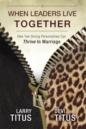 Cover of the book When Leaders Live Together by Glenn Van Ekeren