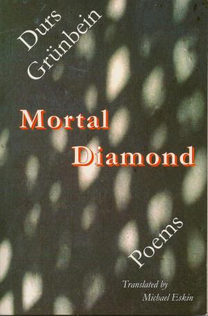 Cover of the book Mortal Diamond: Poems by Masaaki Kimura