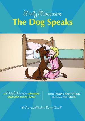 Cover of the book The Dog Speaks by Victoria Ryan O'Toole