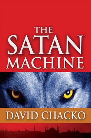 Cover of the book The Satan Machine by I. J. Sarfeh