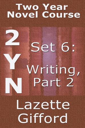 Cover of the book Two Year Novel Course Set 6 (Writing, Part 2) by L.M. David