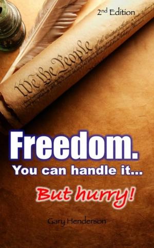 Book cover of Freedom. You Can Handle It. But hurry!