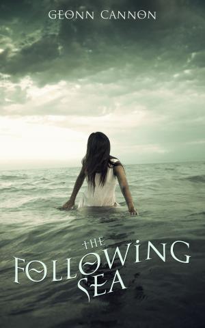 Cover of the book The Following Sea by Geonn Cannon