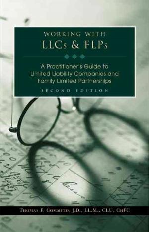 Cover of Working With LLCs and FLPs: A Practitioner's Guide to Limited Liability Companies and Family Limited Partnerships