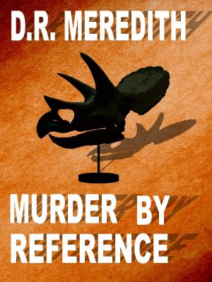 Cover of the book Murder by Reference by D.R. Meredith