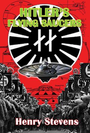 Cover of the book Hitler's Flying Saucers by David Hatcher Childress