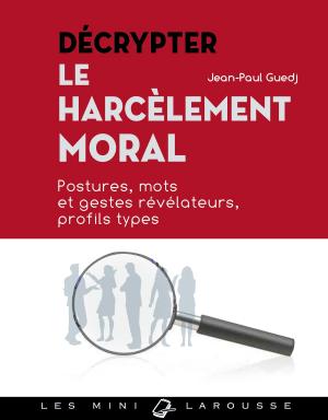 Cover of the book Décrypter le harcèlement moral by Jacob Grimm