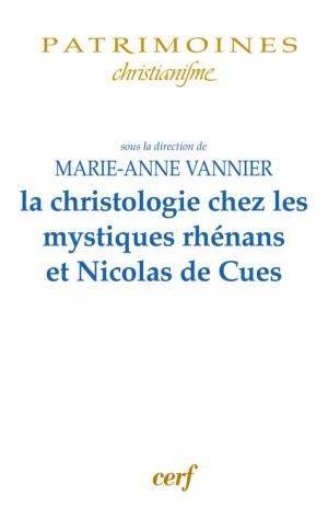 Cover of La Christologie chez les mystiques rhénans et Nicolas de Cues