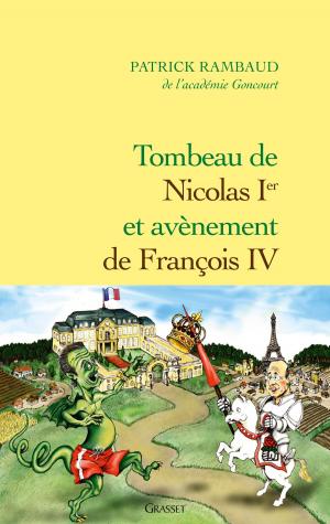 Cover of the book Tombeau de Nicolas Ier, avènement de François IV by Amanda Sthers