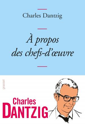 Cover of the book A propos des chefs-d'oeuvre by François Mauriac