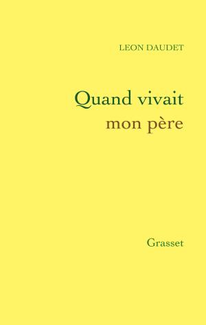 Cover of the book Quand vivait mon père by Pascal Quignard